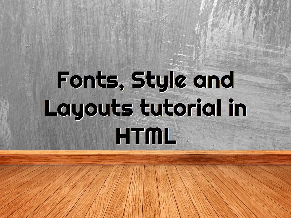 Fonts Style and Layouts tutorial